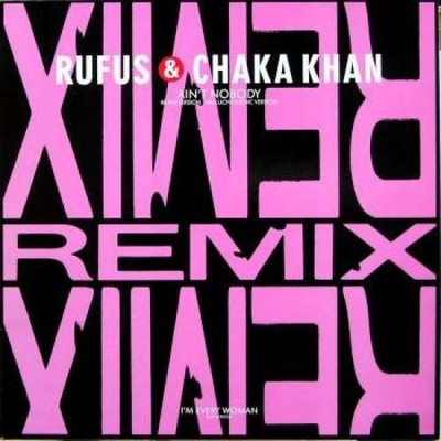 Rufus & Chaka Khan - Ain't Nobody (Remix) 12'' Vinyl Funk / Soul 270