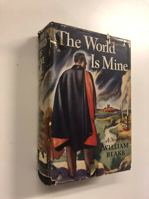 The World Is Mine by William Blake - Pub: Cassell - 1939  2nd Impression HB Book