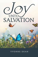 Yvonne Dean | Joy Unto Salvation | Taschenbuch | Englisch (2020) | Westbow Press