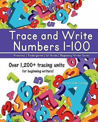 Trace and Write Numbers 1-100 by Smart College (2015, Trade Paperback)