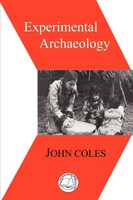 Experimental Archaeology John Morton Coles Taschenbuch Kartoniert / Broschiert