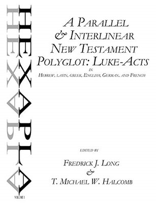 A Parallel & Interlinear New Testament Polyglot : Luke- - Paperback / softback N