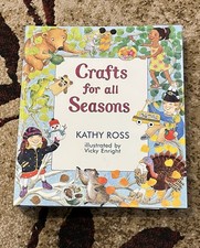 Crafts for All Seasons by Kathy Ross 2000 Edition Hardcover Spiral