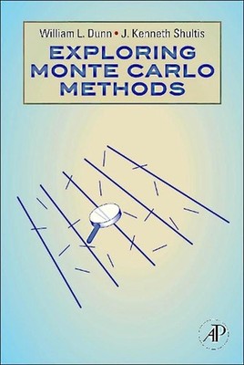 Exploring Monte Carlo Methods by William L. Dunn (English) Hardcover Book