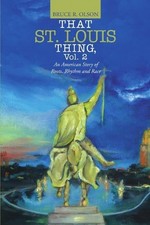 Bruce R Olson That St. Louis Thing, Vol. 2 (T...