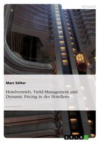 Hotelvertrieb, Yield-Management Und Dynamic Pricing In Der Hotellerie SöLter