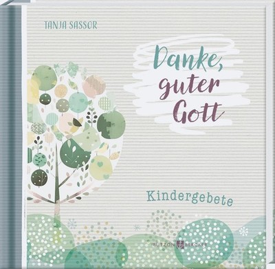 Tanja Sassor Gebtsbuch für Kinder - Danke guter Gott - Ki (Hardback) (UK IMPORT)