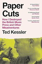 Paper Cuts: How I Destroyed the British Music Press and Other Misadventures, Kes