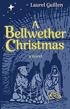 A Bellwether Christmas: A Novel - Inspired - Hardcover, by Guillen Laurel - Good