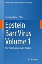 Current Topics in Microbiology and Immunology Ser.: Epstein Barr Virus : One...