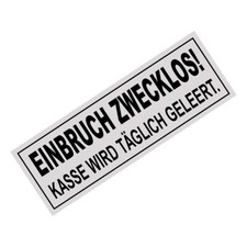 Aufkleber Hinweis Schild Einbruch zwecklos, Kasse wird täglich geleert 03572 NEU