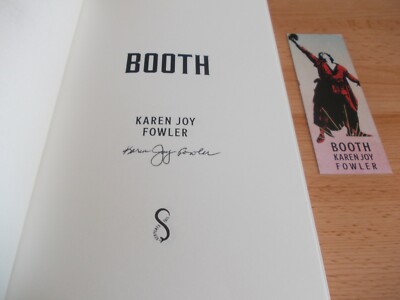 BOOTH, Karen Joy Fowler ,SIGNED FIRST EDITION + Bookmark+Exclusive content