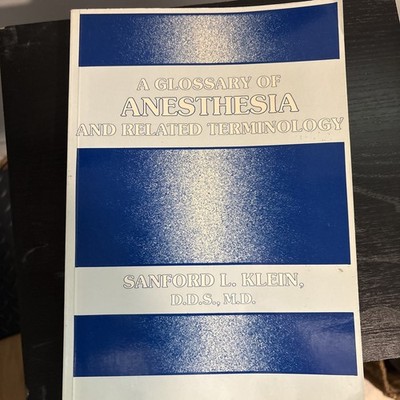 A Glossary of Anesthesia and Related Terminology - Paperback Sanford Klein 1985