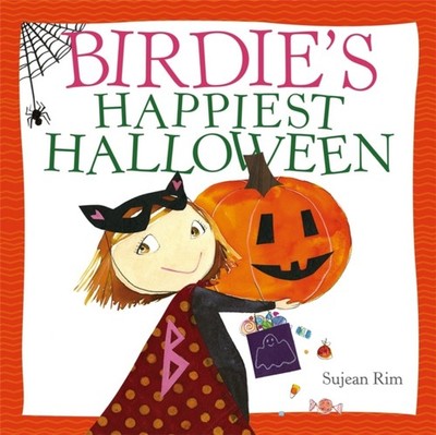 Birdies Happiest Halloween by Sujean Rim HARDBACK 9780316407465