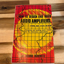 How to Design and Build Audio Amplifiers 2nd Ed Paperback by Mannie Horowitz
