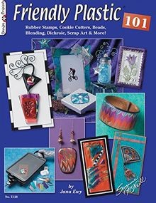 Friendly Plastic 101: Rubber Stamps, Cookie Cutters... | Buch | Zustand sehr gut