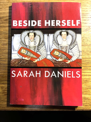 BESIDE HERSELF (Methuen modern plays) By Sarah Daniels - unread copy