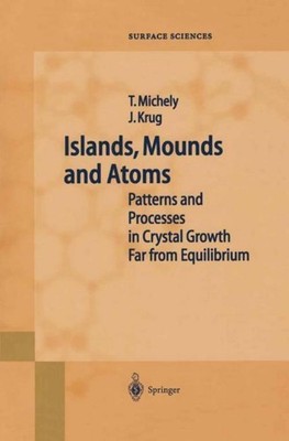 Islands, Mounds and Atoms Thomas Michely