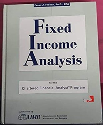 Fixed Income Analysis for the Chartered Financial Analyst Program