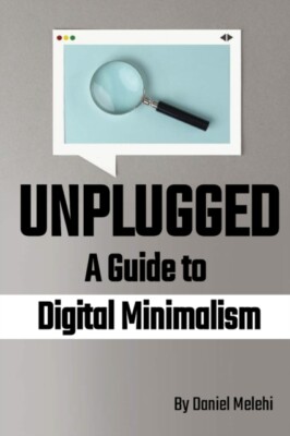 Melehi - Unplugged - A Guide to Digital Minimalism - New paperback or  - X555z
