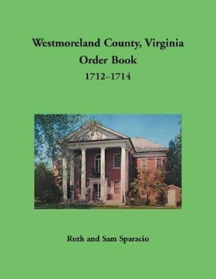 Ruth Sparacio Westmoreland County, Virginia Order Book,  (Paperback) (UK IMPORT)