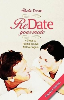 Shela Dean Redate Your Mate, 4 Steps to Falling in Love  (Paperback) (UK IMPORT)
