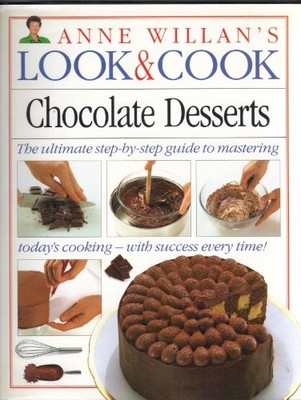 Look And Cook: 3 Chocolate Desserts - Willan, Anne