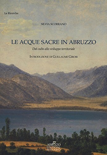 9788831922012 Le acque sacre in Abruzzo. Dal culto allo sviluppo territoriale -