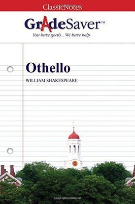 GradeSaver (TM) ClassicNotes: Othello - Smith, J. N.