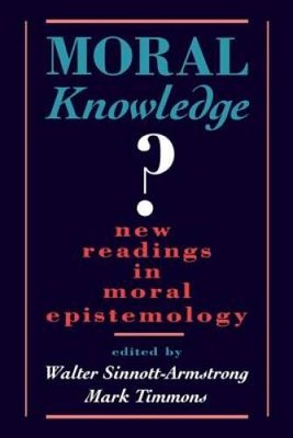Moral Knowledge?: New Readings in Moral Epistemology - Paperback - VERY GOOD