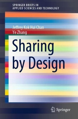 Sharing by Design Jeffrey Kok Hui Chan