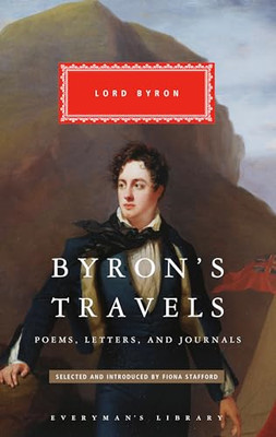 Byron's Travels: Poems,  Letters, and Journals  (Everym - Hardback NEW Byron, Ge