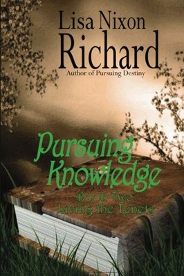 PURSUING KNOWLEDGE (LIVING THE TENETS) (VOLUME 2) By Lisa Nixon Richard **NEW**