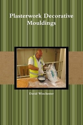 David Winchester Plasterwork Decorative Mouldings (Taschenbuch)