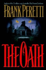 The Oath: A Novel - Hardcover By Peretti, Frank E. - GOOD