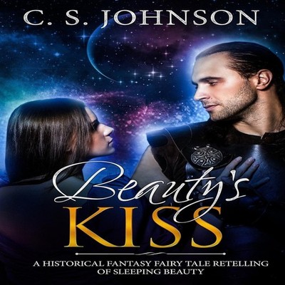 Beauty's Kiss C. S. Johnson Paperback C. S. Johnson