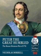 Peter The Great Humbled: The Russo-... by Dorrell, Nicholas Paperback / softback