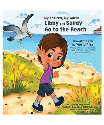 My Choices, My World - Libby and Sandy Go to the Beach, Garrett, Meg