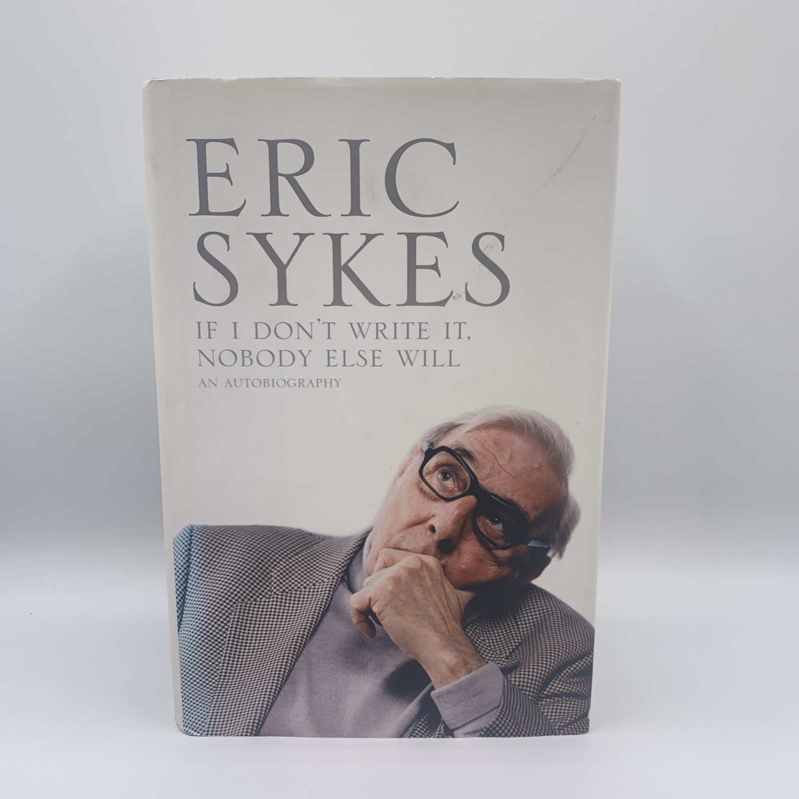 Signed Book Eric Sykes If I Don't Write It Nobody Else Will Autobiography
