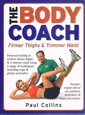 The Body Coach: Firmer Thighs and Trimmer Waist,Paul Collins