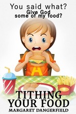 Dangerfiel - Tithing Your Food - paperback or softback - X555z