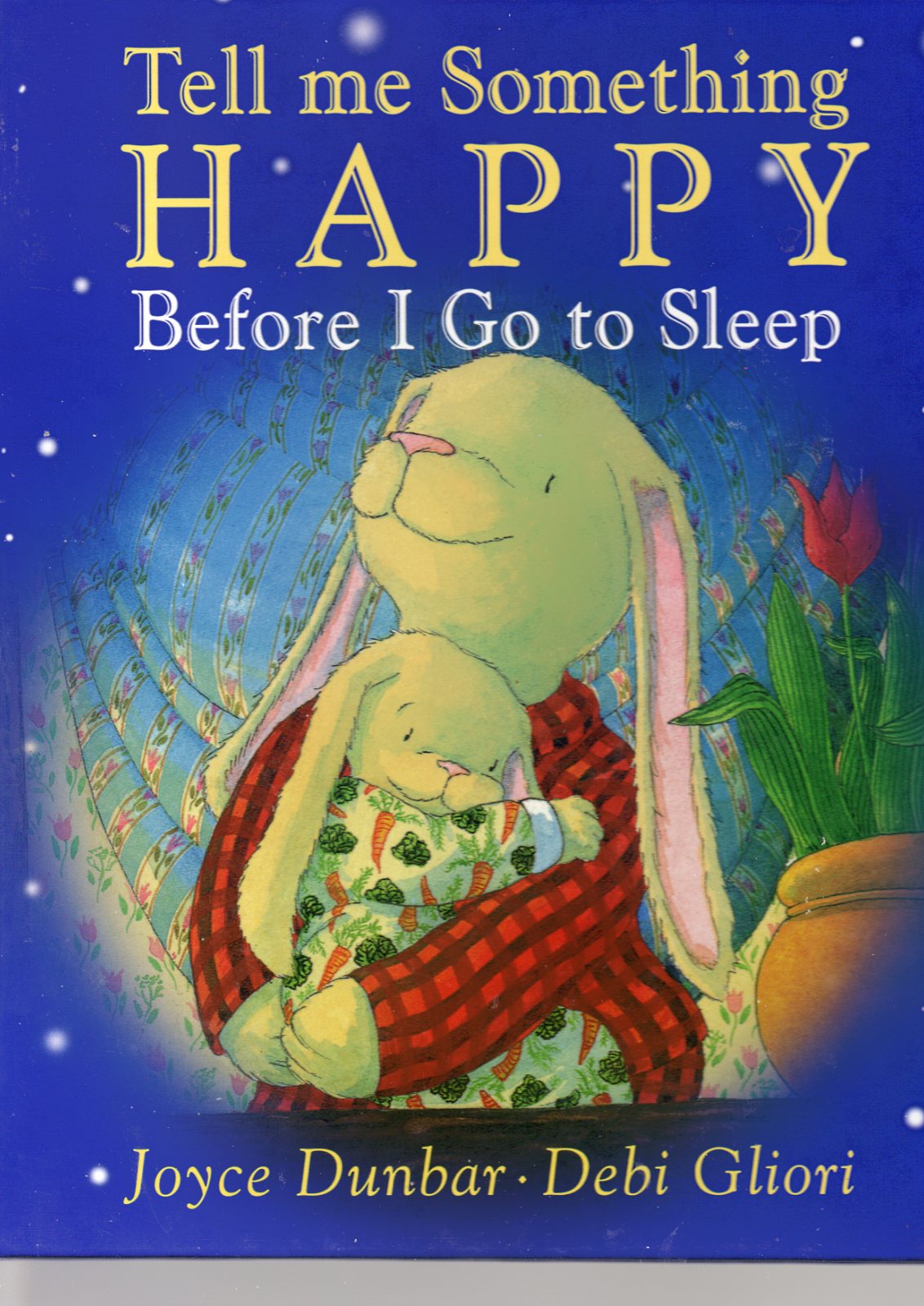 Tell Me Something Happy Before I Go to Sleep - Dunbar & Gliori  HARDBACK, V.GOOD
