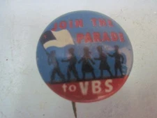 MID 20TH CENTURY HAT OR LAPEL PIN BACK BUTTON JOIN THE PARADE TO VBS 