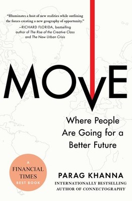 Move: Where People Are Going for a Better Future - paperback Khanna, Parag