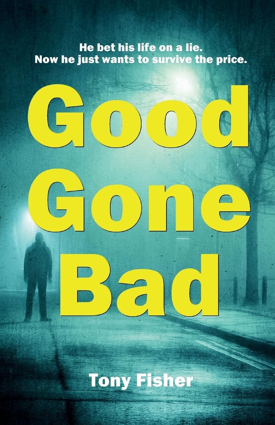 Good Gone Bad,Fisher, Tony Tony Fisher,