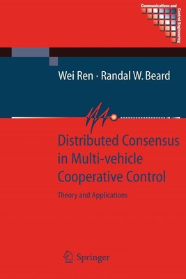 Distributed Consensus in Multi-vehicle Cooperative Control: Theory and Applicati