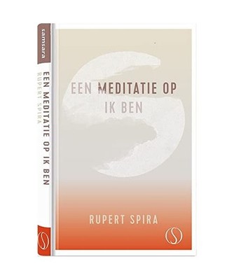 Een meditatie op Ik Ben, Spira, Rupert
