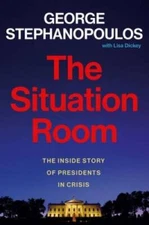 The Situation Room: The Inside Story of Presidents in Crisis - VERY GOOD