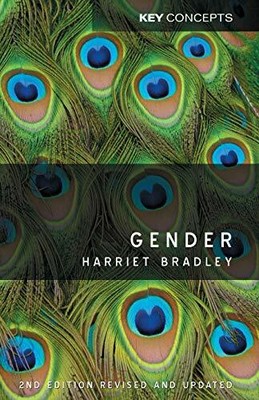 Gender, 2nd Edition: 49 (Key Concepts) by Bradley, Harriet 0745661165