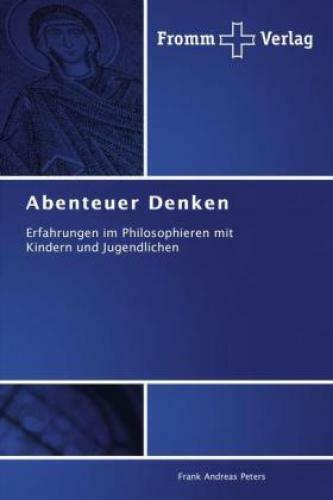 Thumbnail - Abenteuer Denken Erfahrungen Philosophieren Mit Kindern Und